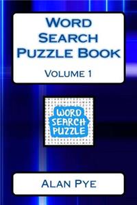 Word Search Puzzle Book Volume 1