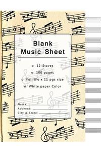 Blank Music Sheet: Music Manuscript Paper, Staff Paper, Musicians Notebook 12 Staves, 8.5 x 11, A4, 100 pages