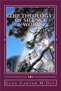 Theology of Silence & Words