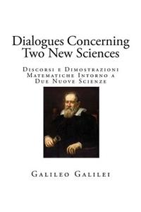 Dialogues Concerning Two New Sciences