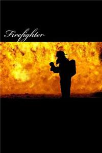 Firefighter (Journal / Notebook)