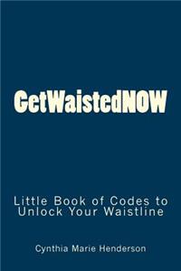 GetWaistedNOW