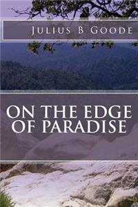 On the Edge of Paradise