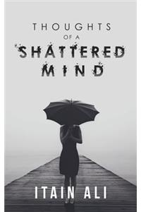 Thoughts of a Shattered Mind