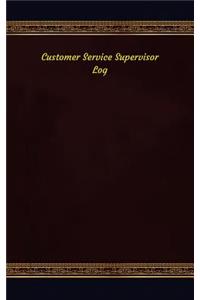 Customer Service Supervisor Log: Logbook, Journal - 102 pages, 5 x 8 inches