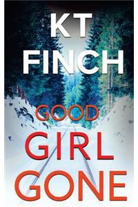 Good Girl Gone (a Charlie Easton Thriller)