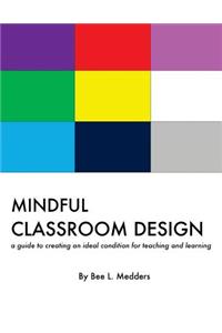 Mindful Classroom Design