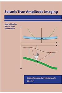 Seismic True-Amplitude Imaging