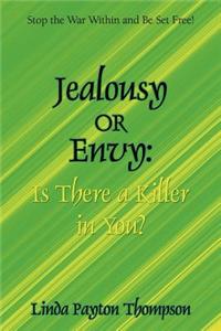 Jealousy or Envy