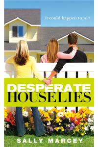 Desperate House Lies