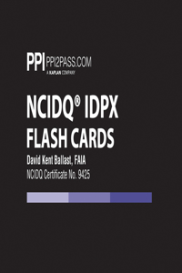 Ppi Ncidq Idpx Flash Cards (Cards) - More Than 200 Flashcards for the Ncdiq Interior Design Professional Exam