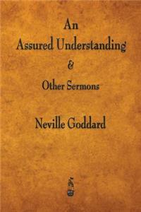 Assured Understanding & Other Sermons