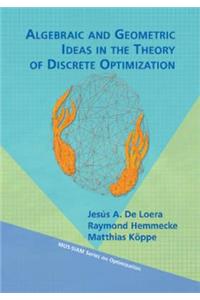 Algebraic and Geometric Ideas in the Theory of Discrete Optimization