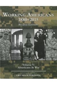 Working Americans, 1880-2015 - Vol. 5: At War, Second Edition