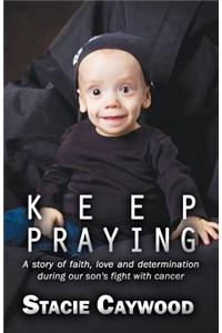 Keep Praying