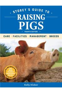 Storey's Guide to Raising Pigs, 4th Edition