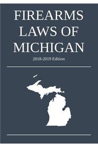 Firearms Laws of Michigan; 2018-2019 Edition