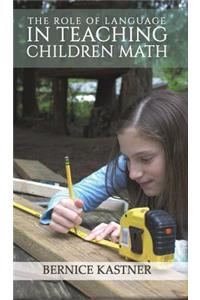 The Role of Language in Teaching Children Math