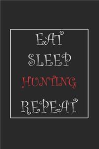 Eat Sleep Hunting Repeat Journal Gift
