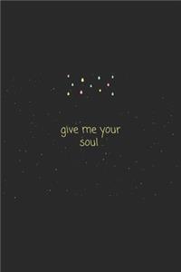 Quote give me your soul