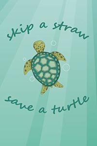 Skip A Straw Save A Turtle