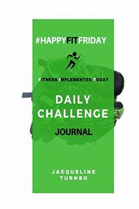 #HappyFitFriday Daily Challenge Journal