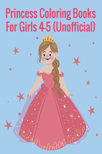 Princess Coloring Books For Girls 4-5 (Unofficial)