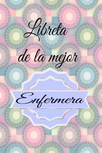 libreta de la mejor enfermera, cuaderno bonito, diario, planificador, accesorio, bloc notas personal con papel rayado de 120 páginas