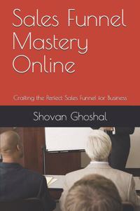 Sales Funnel Mastery Online