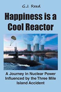 Happiness is a Cool Reactor