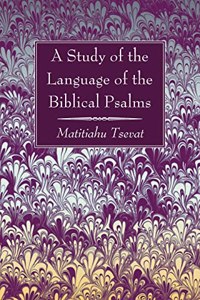 A Study of the Language of the Biblical Psalms