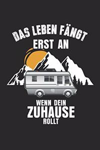 Das Leben fängt erst an wenn dein Zuhause rollt