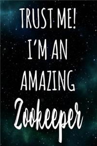 Trust Me! I'm An Amazing Zookeeper