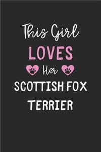 This Girl Loves Her Scottish Fox Terrier