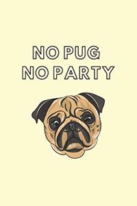 No Pug No Party