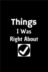 Things I Was Right About