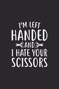 I'm Left Handed And I Hate Your Scissors Calendar 2020