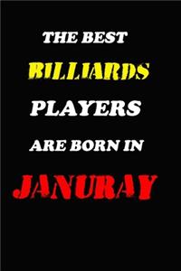 The Best Billiards Players Are Born In January Notebook