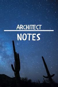 Architect Notes: Architect Career School Graduation Gift Journal / Notebook / Diary / Unique Greeting Card Alternative