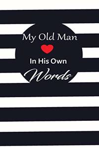 My old man in his own words