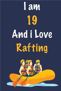 I am 19 And i Love Rafting