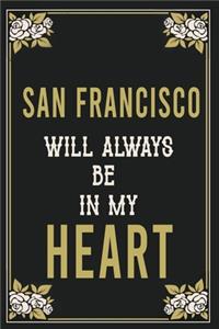 San Francisco Will Always Be In My Heart