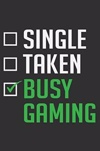 Single Taken Busy Gaming
