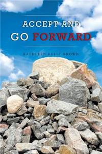 Accept and Go Forward