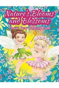 Nature's Blooms and Blossoms Flower Fairy Coloring Book