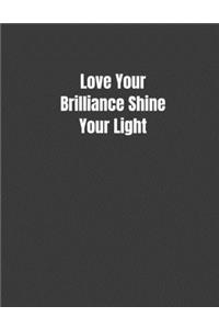 Love Your Brilliance Shine Your Light: Student Calendar Organizer with To -Do List, Notes, Class Schedule Gift For Empowered Women