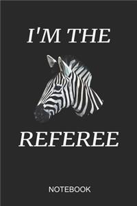 I'm The Referee Notebook