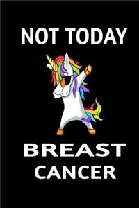 Not Today Breast Cancer