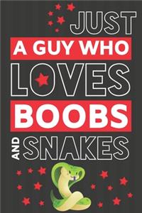 Just a Guy Who Loves Boobs and Snakes