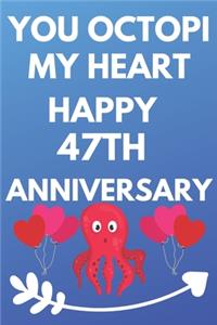 You Octopi My Heart Happy 47th Anniversary